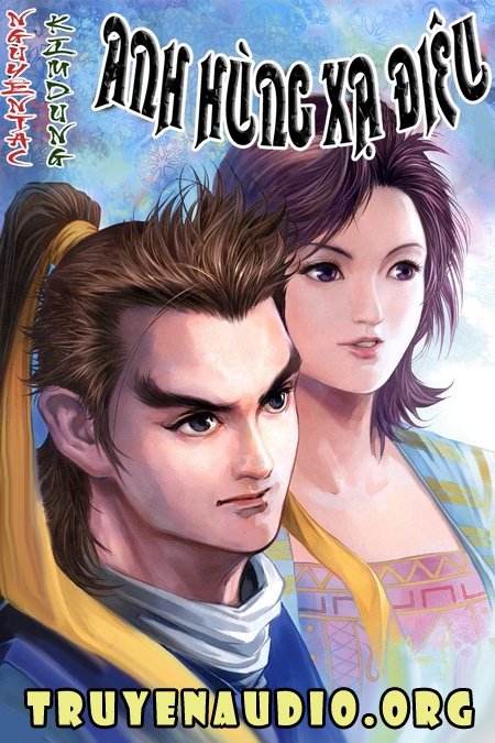 Anh hùng xạ điêu – audio kiếm hiệp truyện teen audio