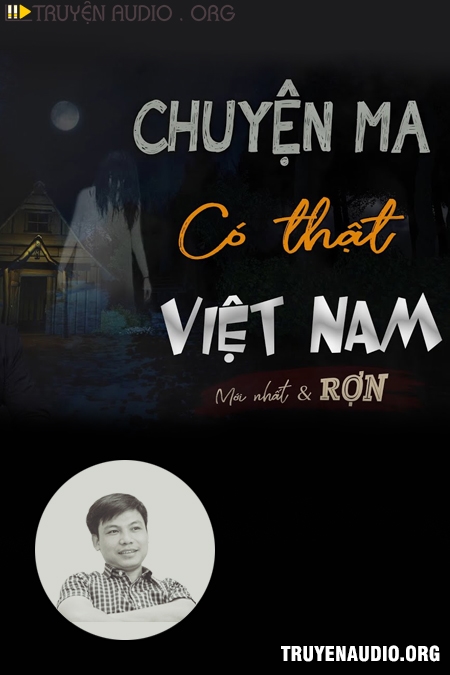 Chuyện Ma Có Thật Việt Nam