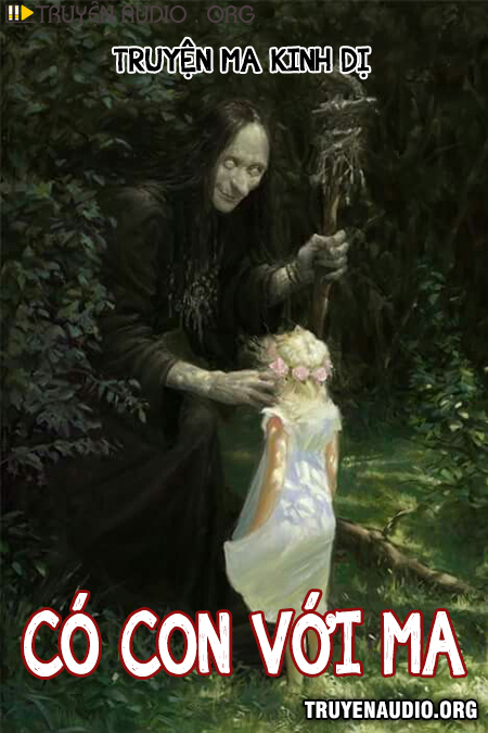 Có Con Với Ma - Truyện Ma