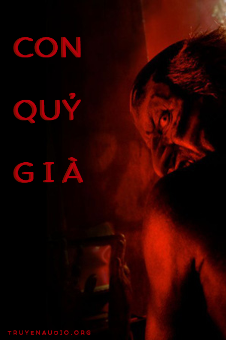 Con Quỷ Già - Truyện Audio Kinh Điển