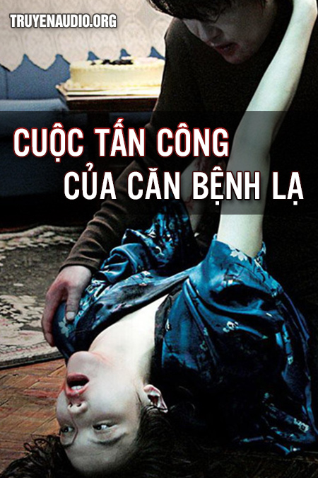 Cuộc tấn công của căn bệnh lạ Truyện audio ma