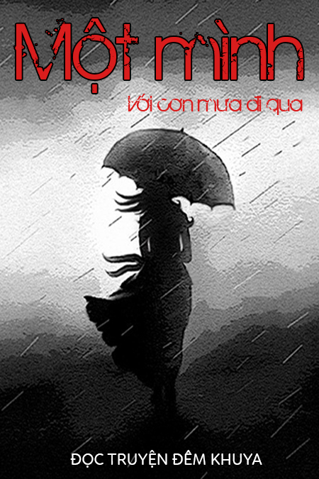 Đọc truyện đêm khuya - Một mình với cơn mưa đi qua