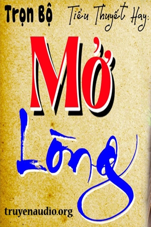 Mở Lòng - Truyện Ngôn Tình Hay 2024