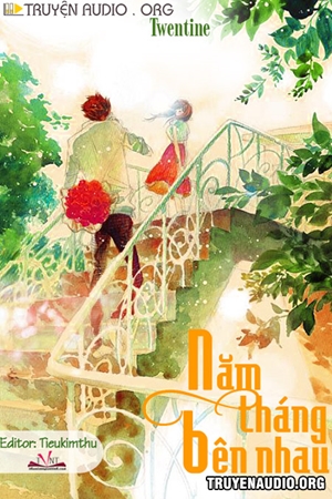 Năm Tháng Bên Nhau - Truyện Ngôn Tình