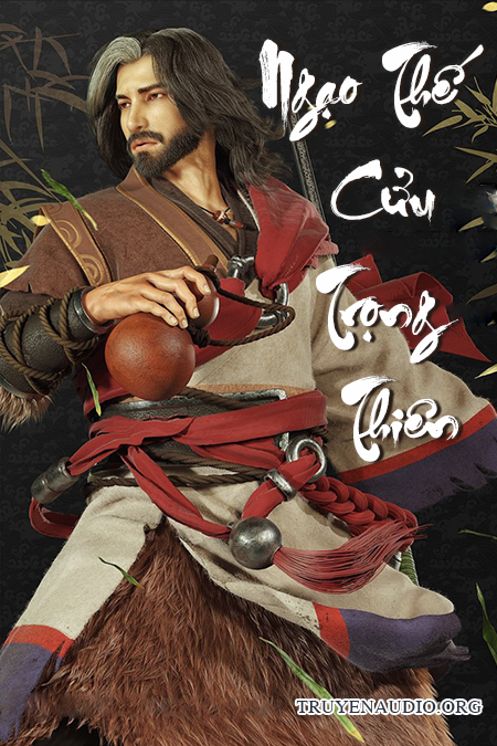 Ngạo thế cửu trọng thiên - Truyện kiếm hiệp