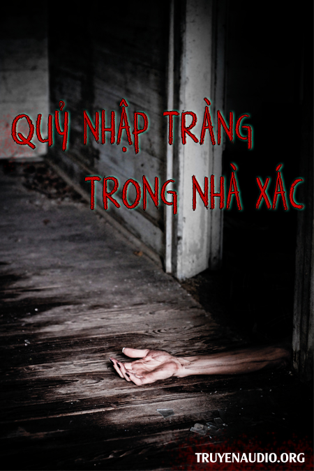 Quỷ nhập tràng trong nhà xác Truyện ma quỷ