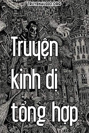 Tổng Hợp Truyện Ma Kinh Dị