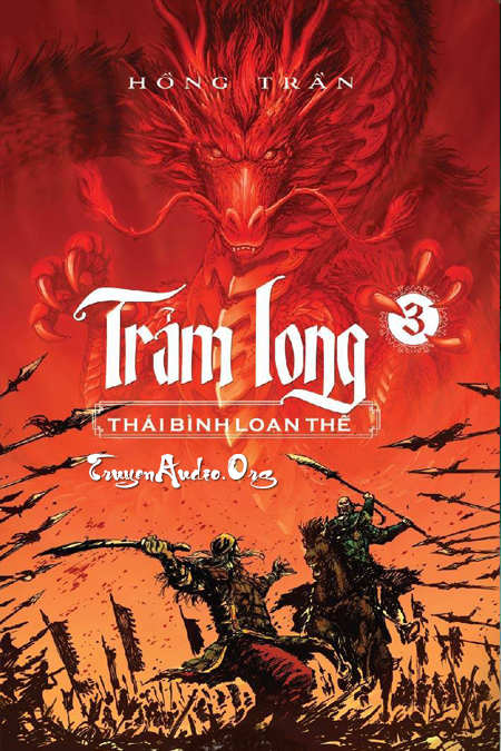 Trảm Long - Thái Bình Loạn Thế ( Quyển III )