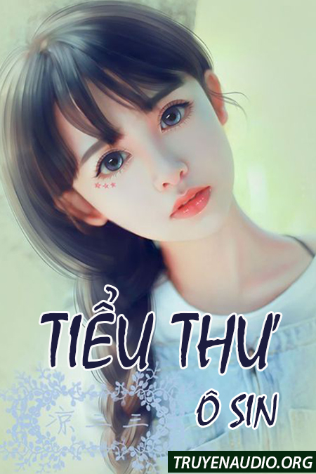 Trọn bộ Tiểu Thư Ô Sin
