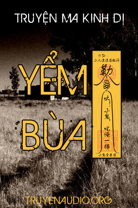 Truyện ma - Yểm Bùa Trấn Của