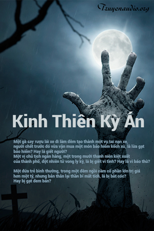 Truyện Trinh Thám Kinh Dị Kinh Thiên Kỳ Án P2