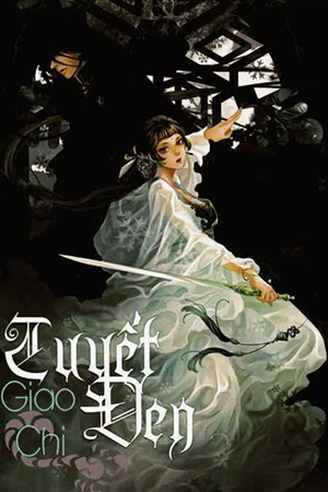 Tuyết Đen - Truyện Audio Kiếm Hiệp